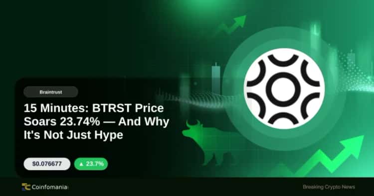 15 Minutes: BTRST Price Soars 23.74% — And Why It’s Not Just Hype