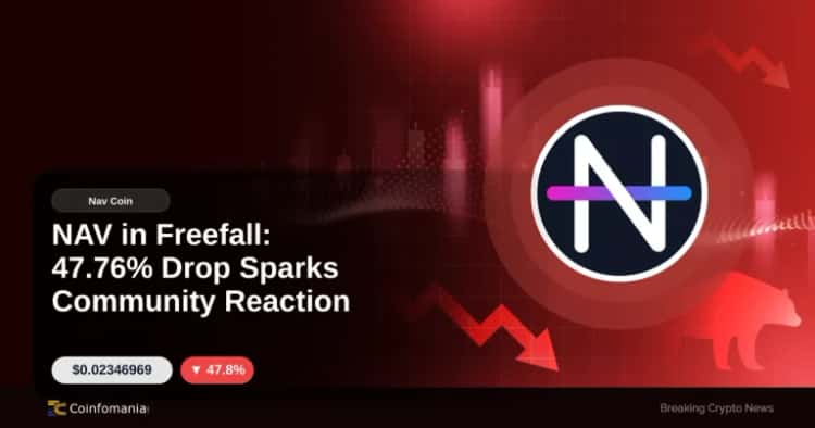 NAV in Freefall: 47.76% Drop Sparks Community Reaction