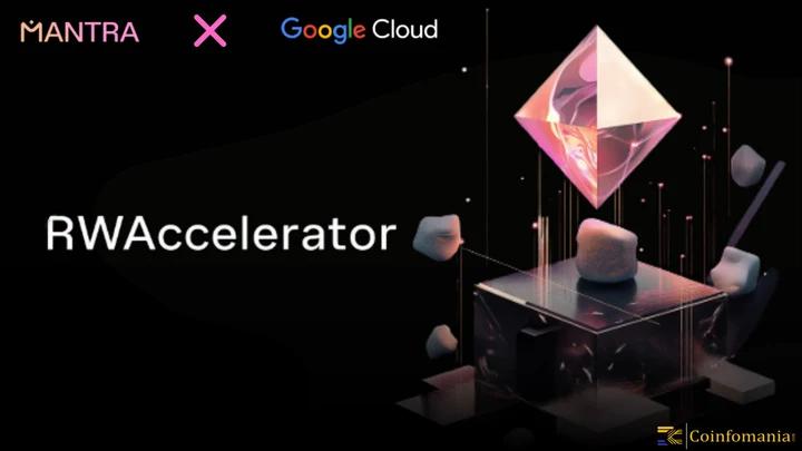 MANTRA Announces Seven Innovative Projects in the RWAccelerator Program Supported by Google Cloud