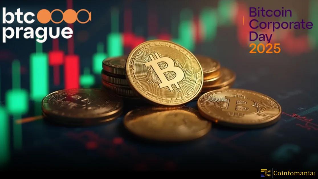 Bitcoin Corporate Day and BTC Prague 2025, Pivotal Events Shaping the Future of Bitcoin Adoption and Corporate Strategy