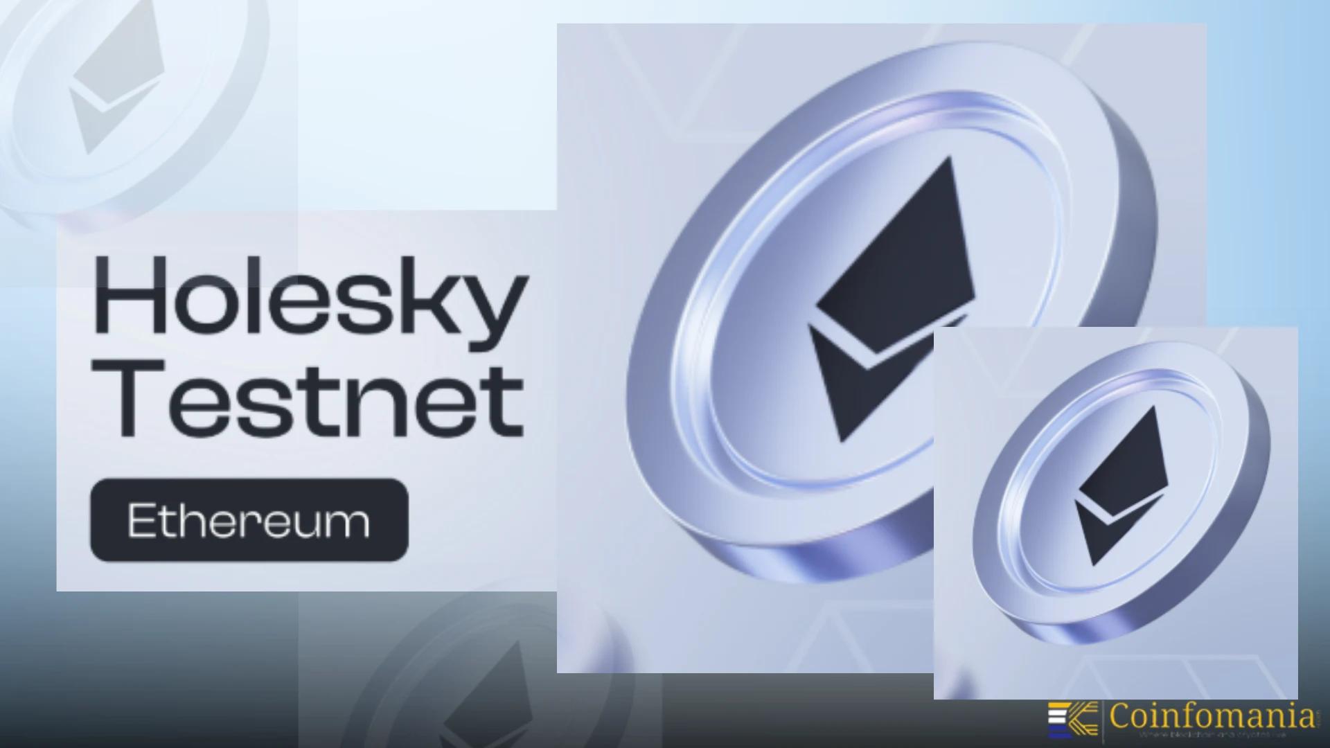 La testnet Holesky de Ethereum entra en su fase final