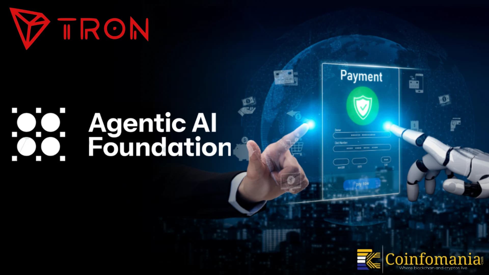 TRON Expands AI Payment Vision With Agentic AI Foundation Role