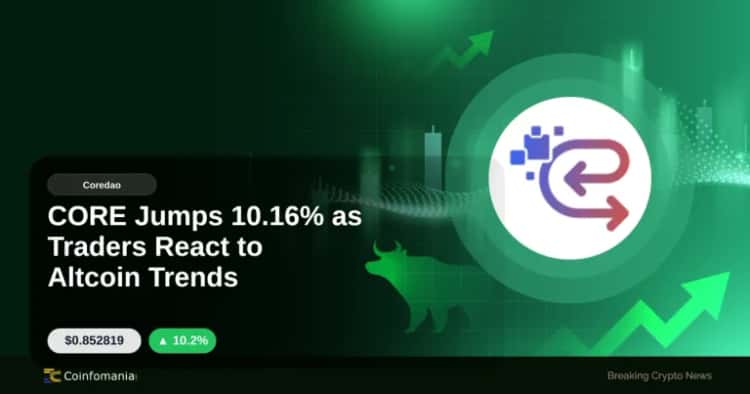 CORE Jumps 10.16% as Traders React to Altcoin Trends