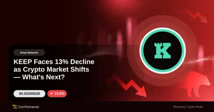 KEEP Faces 13% Decline as Crypto Market Shifts — What’s Next?