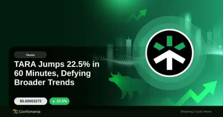 TARA Jumps 22.5% in 60 Minutes, Defying Broader Trends